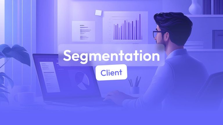 Comment réussir votre segmentation client ?