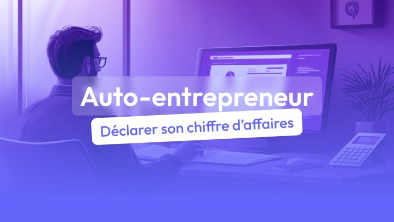 comment déclarer votre chiffre d’affaires ?