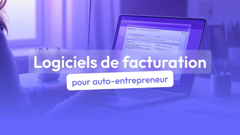 Les meilleurs logiciels de facturation pour auto-entrepreneur
