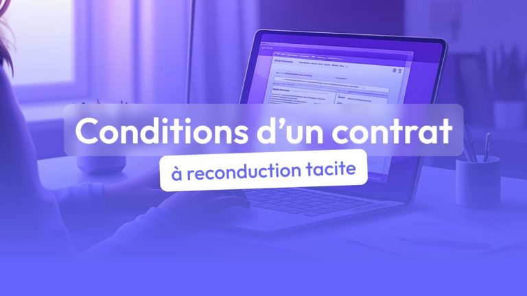 Quelles sont les conditions d’un contrat à reconduction tacite ?
