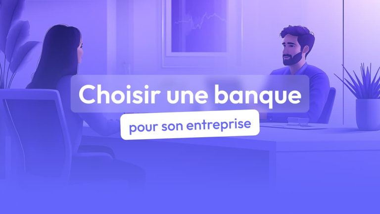 Comment choisir sa banque pour entreprise ?