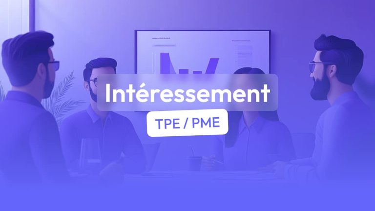 Comment mettre en place l’intéressement dans une TPE / PME ?