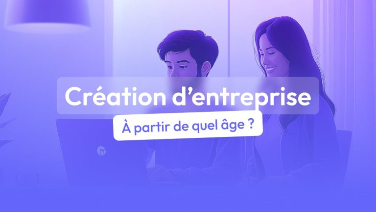 À partir de quel âge peut-on créer une entreprise ?