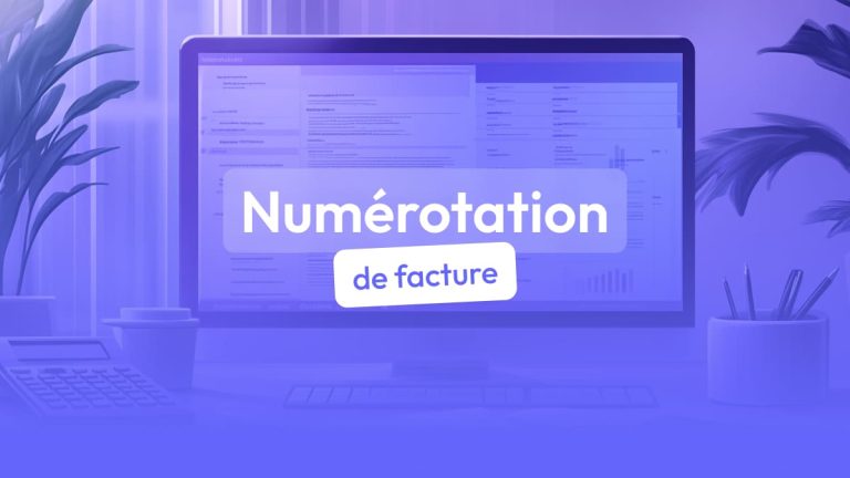 Numérotation de facture : les règles à suivre