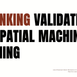Repenser la validation pour l’apprentissage automatique spatial : points à retenir du discours